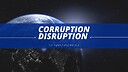 corruptiondisruption