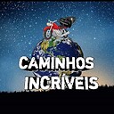 caminhosincriveis