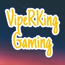 VipeRKingGaming