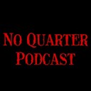 NoQuarterPodcast