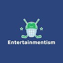 Entertainmentism