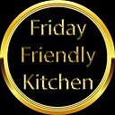 FridayFriendlyKitchen
