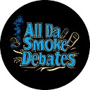 AllDaSmokeDebates