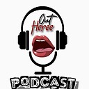 OutHereePodcast