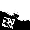 RutNHuntin