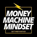 moneymachinemindset