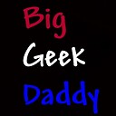 BigGeekDaddy