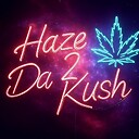 Haze2DaKush