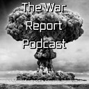 TheWarReportPodcast