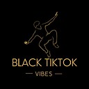 BlackTikTokVibes