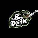 TheBigDoinkShow