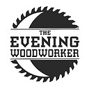 theeveningwoodworker