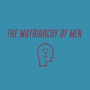 thematriarchyofmen