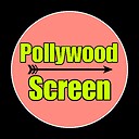 PollywoodScreen