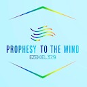 ProphesyToTheWind