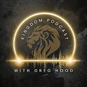 KingdomPodcastwithGregHood