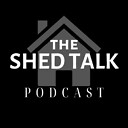 TheShedTalkPodcast