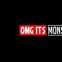 OMGItsMonster