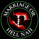 MarriageOrHellNah