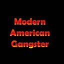 ModernAmericanGangster