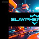 SLAYPHER