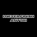 ineverfinishanythi167