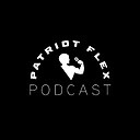 thepatriotflexpodcast