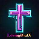 LovingDadX