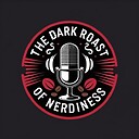 DarkRoastofNerdiness