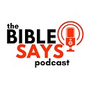 TheBibleSaysPodcast