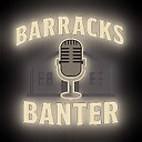 BarracksBanter
