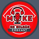 mikeremilhaopodcast