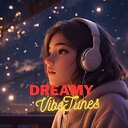 DreamyVibestunes