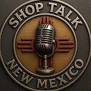 Shop_Talk_New_Mexico