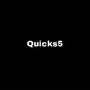 Quicks5