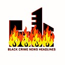 Black_Crime_News_Headlines