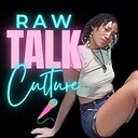 RawTalkCulture