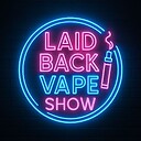 TheLaidBackVapeShow