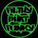 FiLThYPhAtFuNkY