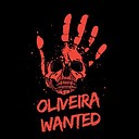 OLIVEIRAWANTED