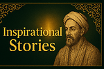 inspirational stories, Muslim world figures, life motivation, true stories, hope, strength, wisdom, motivational videos