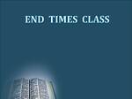 End Times Class