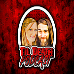 Til Death Podcast