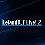 LelandDJF Live! 2