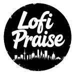 LofiPraise