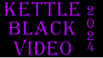 Kettle Black Video