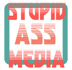 Stupid Ass Media