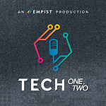 Tech One, Two Podcast