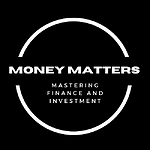 Money Matters: Mastering Finance and Investment