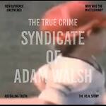 True Syndicate of ADAM WALSH